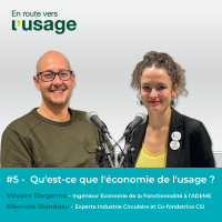 En route vers l'usage - épisode 5, l'économie circulaire